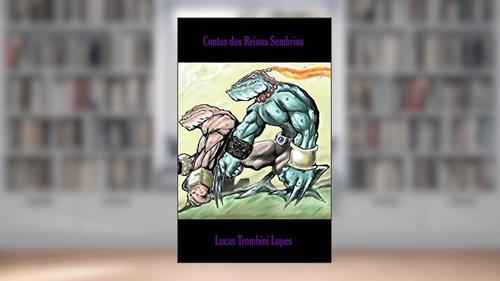 Capa de Contos dos Reinos Sombrios, do autor Lucas Trombini Lopes