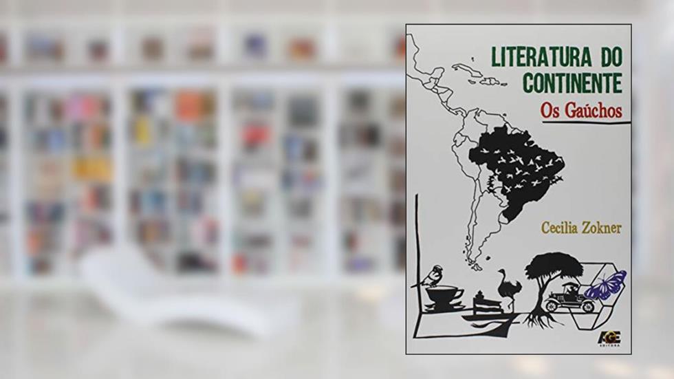Literatura do Continente os Gaúchos, do autor Cecilia Zokner