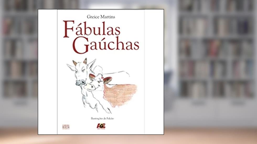 Fábulas Gaúchas, do autor Greice Martins