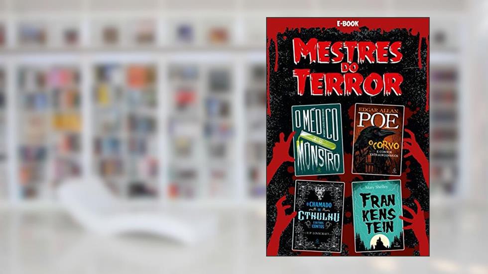 Mestres do Terror (Clássicos da literatura mundial), do autor H. P. Lovecraft; Edgar Allan Poe; Mary Shelley; Robert Louis Stevenson