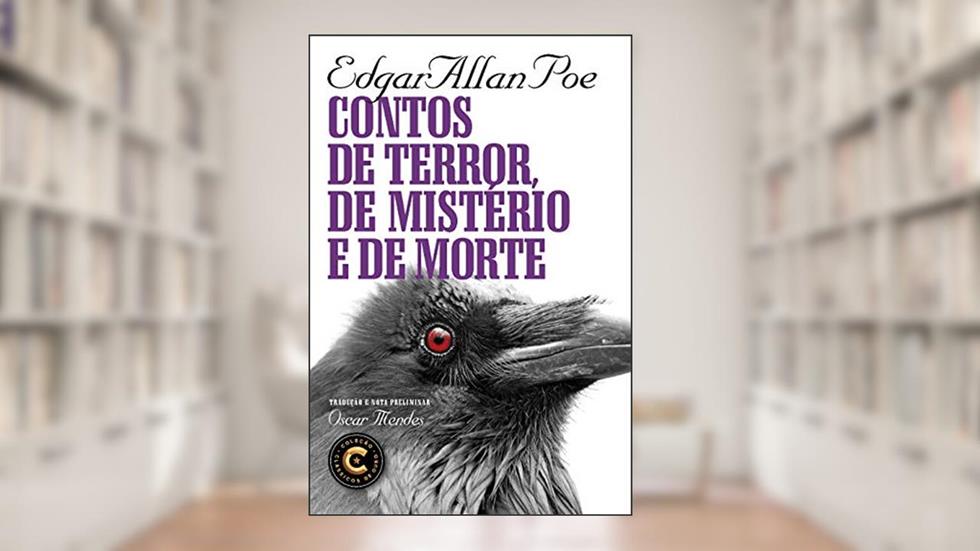 Contos de terror, de mistério e de morte: Coleção Clássicos de Ouro, do autor Edgar Allan Poe