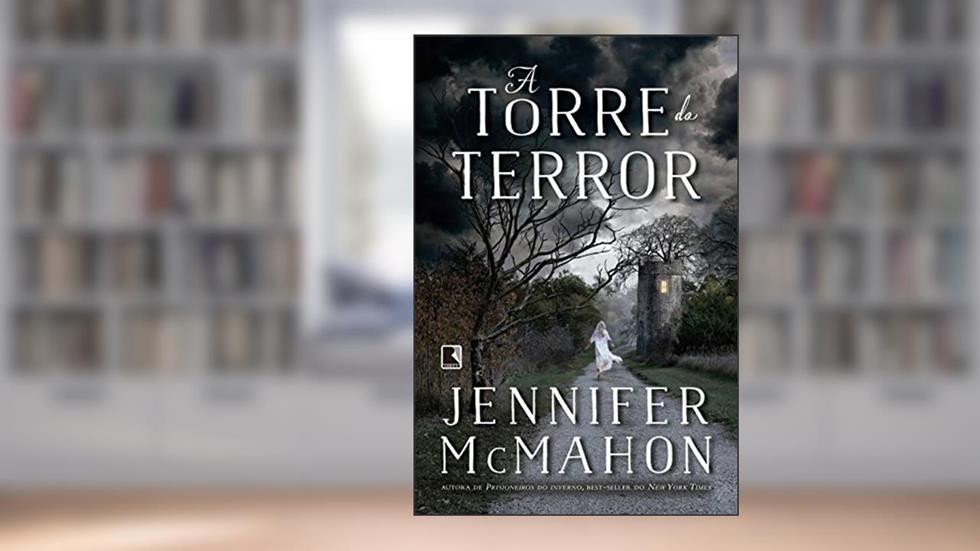 A torre do terror, do autor Jennifer McMahon