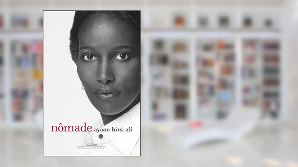 Nômade: Do islã para a América, do autor Ayaan Hirsi Ali
