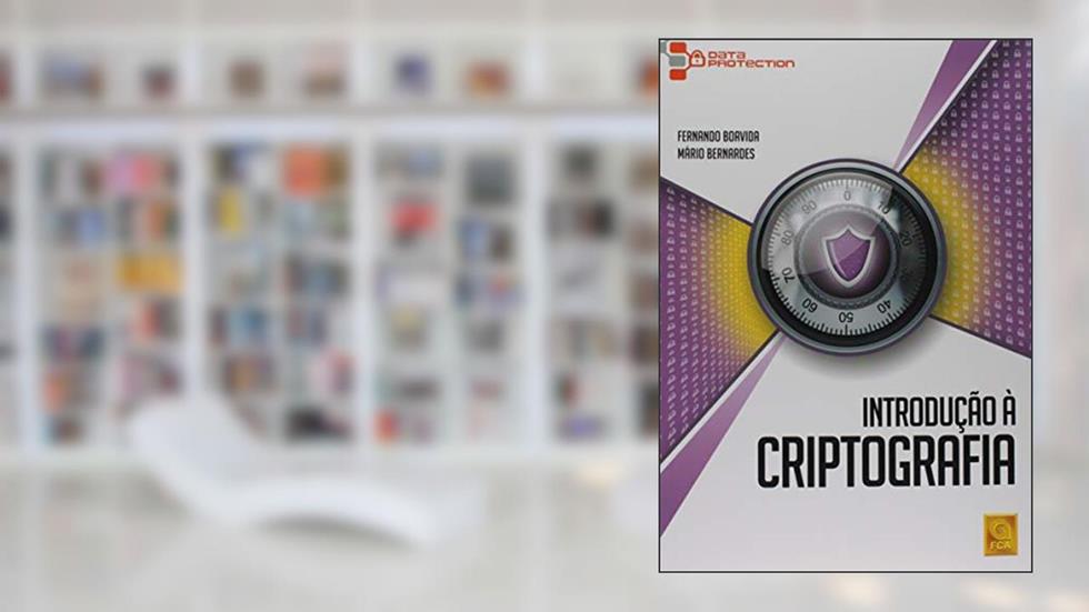 Introdução à Criptografia, do autor Fernando Boavida; Mário Bernardes