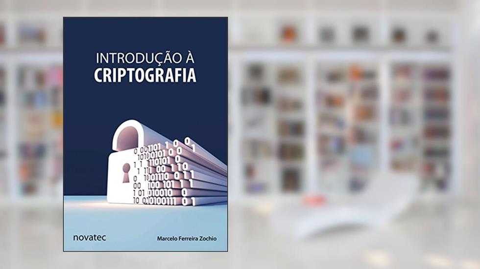 Introdução à Criptografia, do autor Marcelo Ferreira Zochio