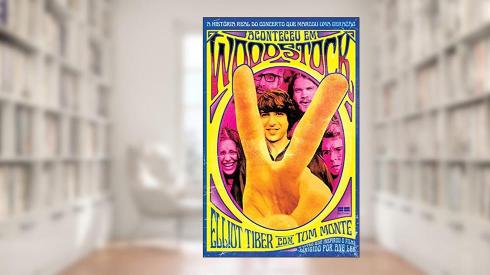 Aconteceu em Woodstock, do autor Elliot Teber; Tom Monte