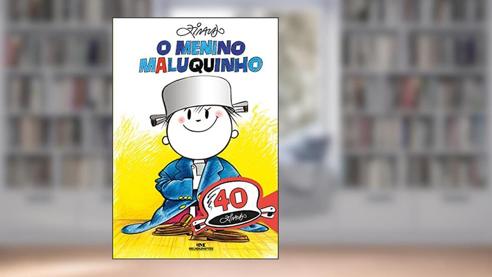 O Menino Maluquinho: Edição Comemorativa de 40 Anos: Maluquinho e Seus Amigos, do autor Ziraldo Alves Pinto