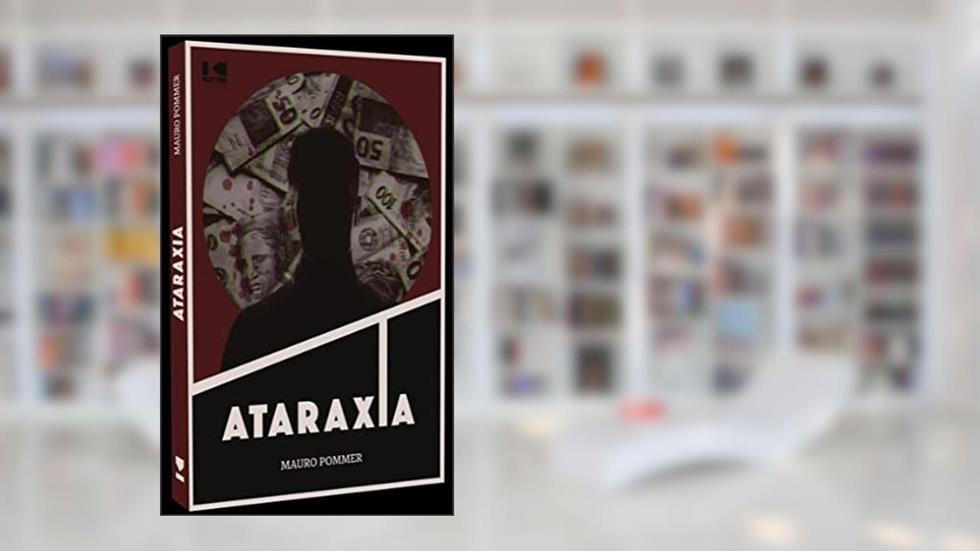 Ataraxia, do autor Mauro Pommer