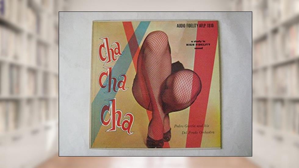 CHA CHA CHA - vinyl lp. CHA CHA PAGANINI - LUNA DE MIEL EN PUERTO RICO - LAS CLASES DE CHA CHA CHA - CHA CHA CHAVELA, AND OTHERS., do autor PEDRO AND HIS DEL PRADO ORCHESTRA GARCIA