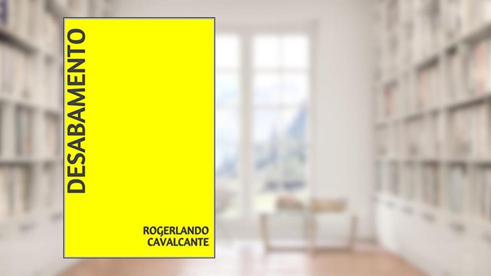 DESABAMENTO, do autor Rogerlando Cavalcante