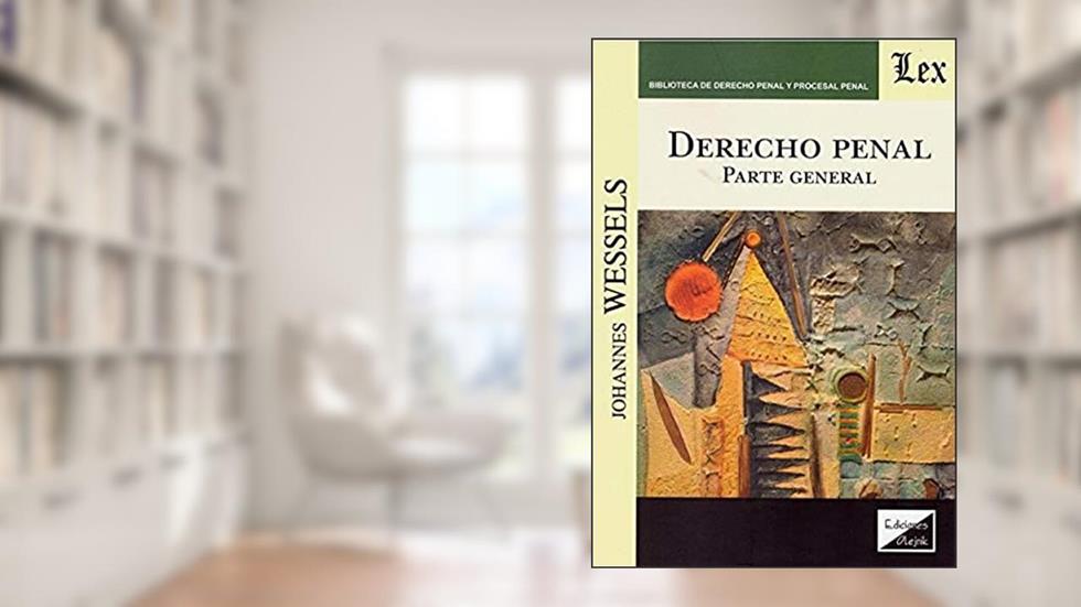 Derecho Penal. Parte General, do autor Johannes Wessels
