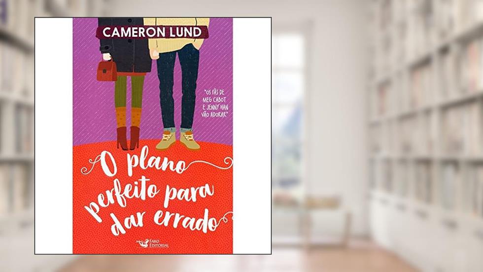 O plano perfeito para dar errado, do autor Cameron Lund