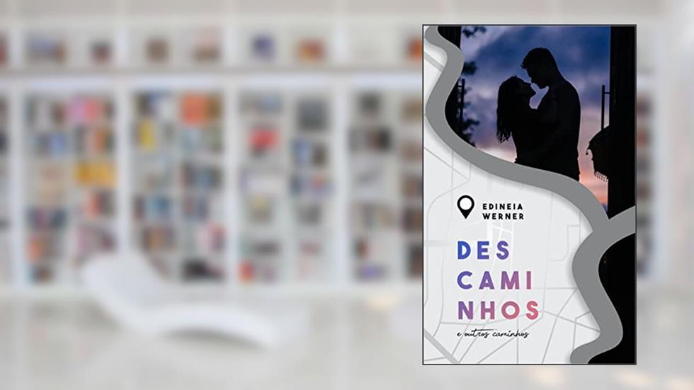 Descaminhos: e outros caminhos, do autor Edineia Werner