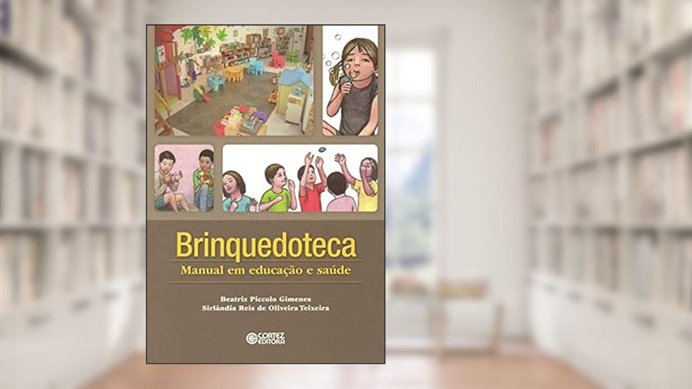 Brinquedoteca: Manual em educação e saúde, do autor Beatriz Piccolo Gimenes