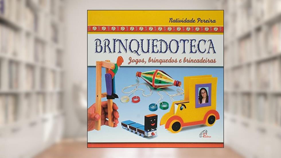 Brinquedoteca jogos, brinquedos e brincadeiras, do autor Natividade Pereira Nascimento