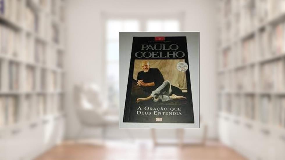 A Oração que Deus Entendia - Coleção Contos do Alquimista, do autor Paulo Coelho