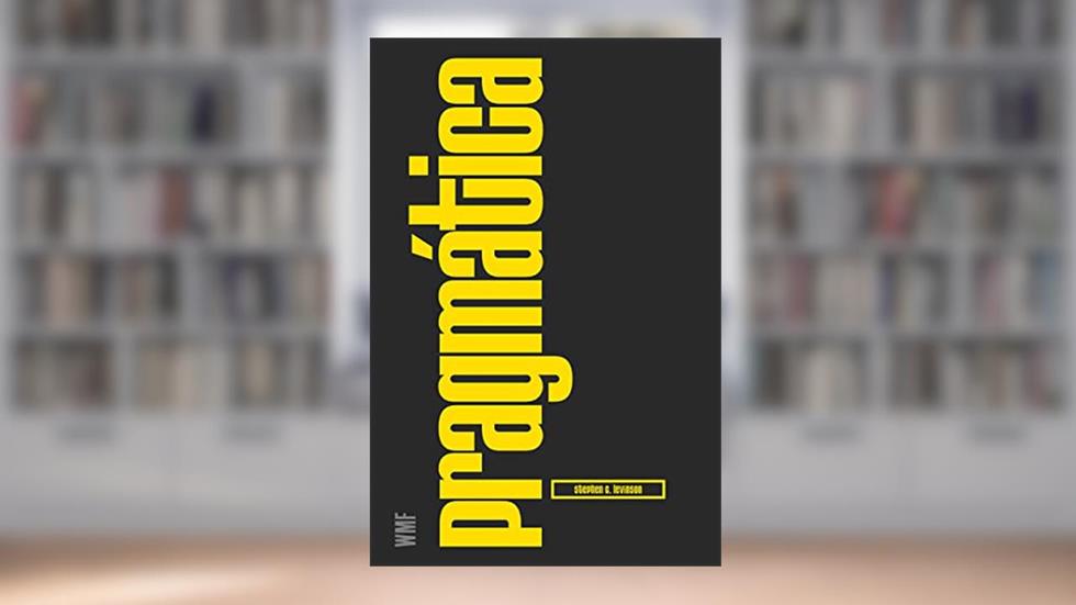 Pragmática, do autor Stephen C. Levinson