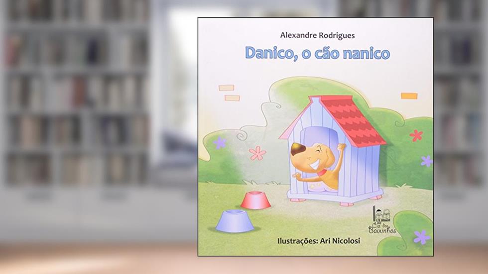 O Danico Cão Nanico, do autor Alexandre Rodrigues