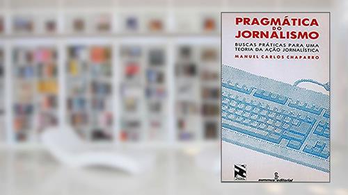 Capa de Pragmatica do Jornalismo, do autor Manuel Carlos Chaparro