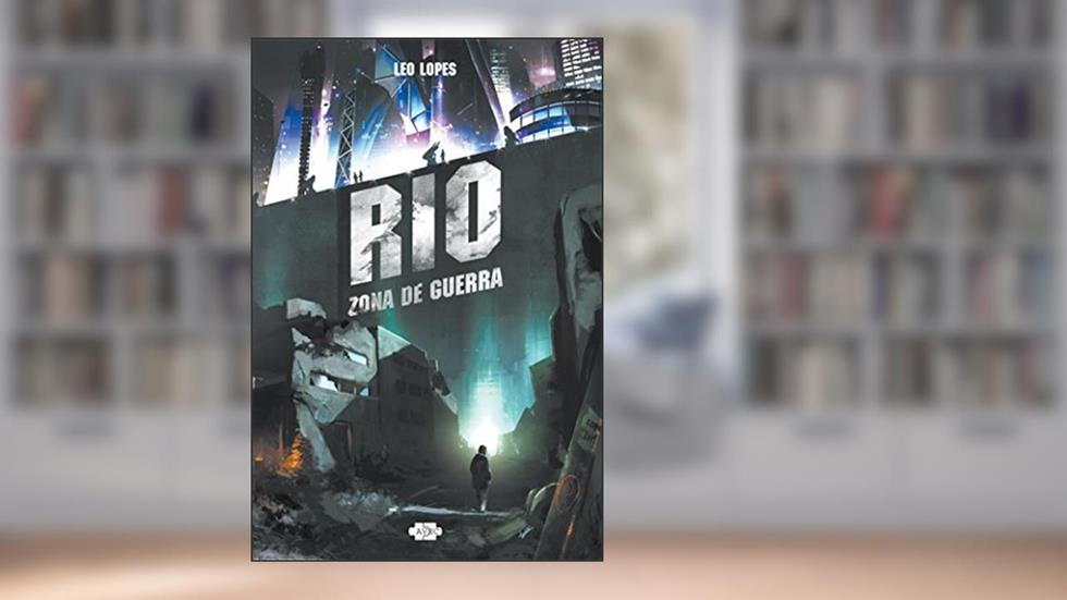 Rio: Zona de guerra, do autor Leo Lopes