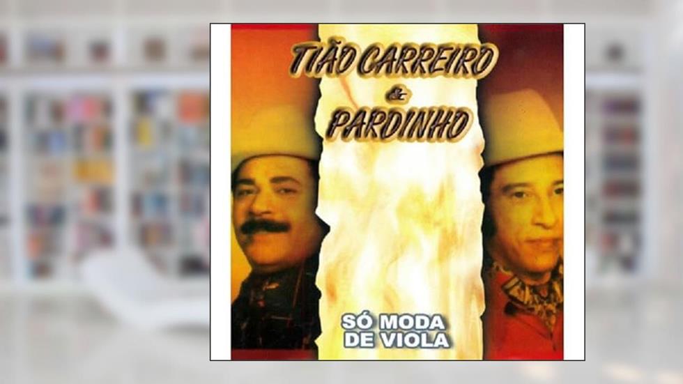 CD - Tião Carreiro & Pardinho Só Moda de Viola, do autor Não Informado