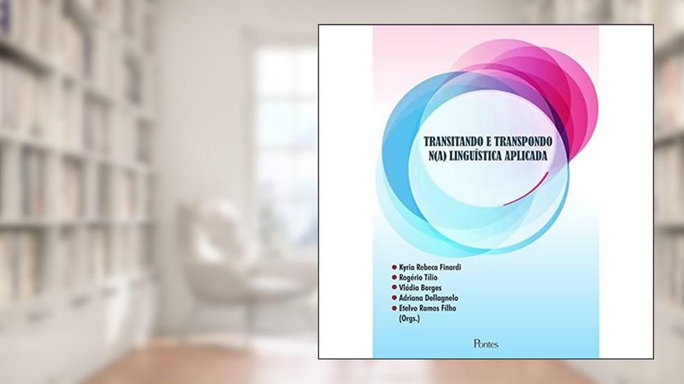 Transitando e transpondo n(a) linguística aplicada, do autor KYRIA REBECA FINARDI