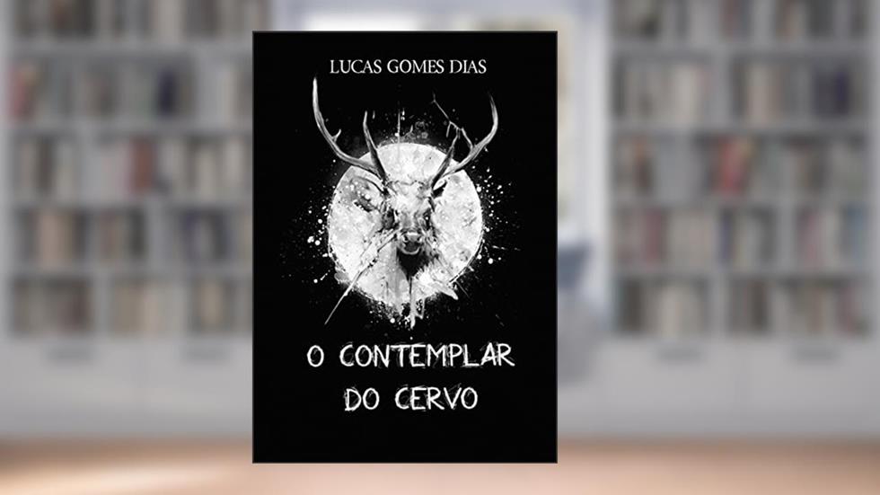 O Contemplar do Cervo, do autor Lucas Gomes Dias