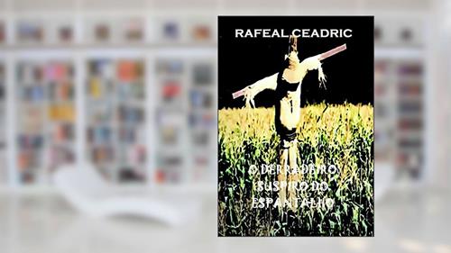 Capa de O Derradeiro Suspiro do Espantalho, do autor Rafeal Ceadric