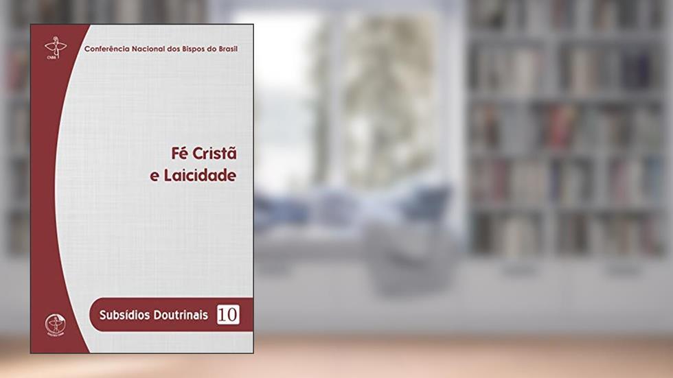 Fé Cristã e Laicidade, do autor Conferência Nacional dos Bispos do Brasil