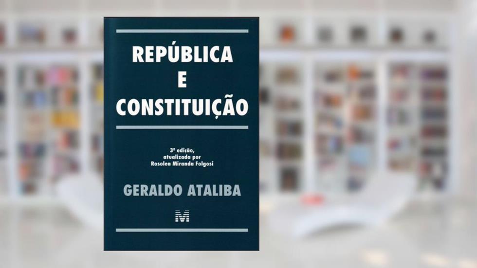 República E Constituição, do autor Geraldo Ataliba