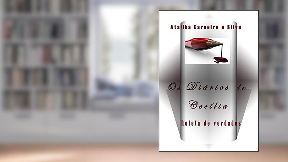 Os Diários De Cecília, do autor Ataliba Carneiro E Silva