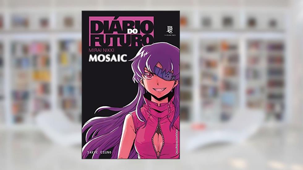 Diário do Futuro. Mirai Nikki. Mosaic, do autor Sakae Esuno
