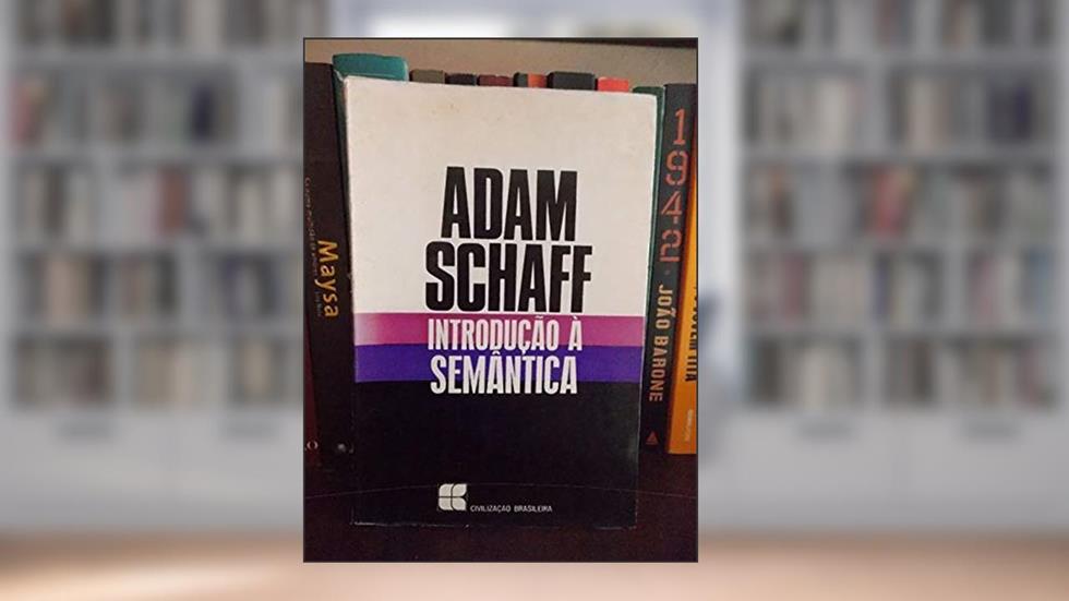 Introdução À Semântica, do autor Adam Schaff