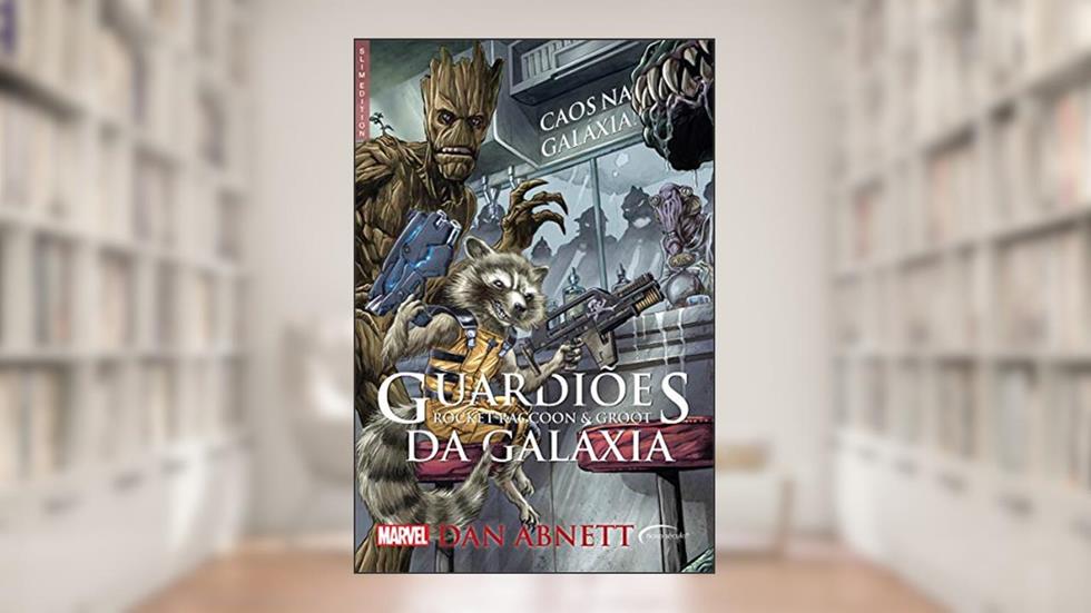 GUARDIOES DA GALAXIA ROCKET RACCOON E GROOT -CA, do autor DAN ABNETT