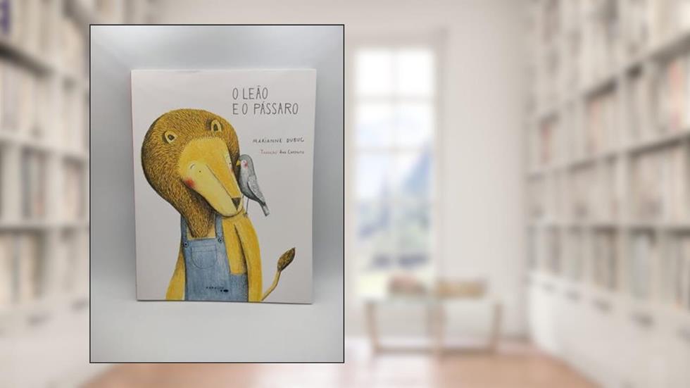 Leão e o Pássaro, O, do autor Marianne Dubuc