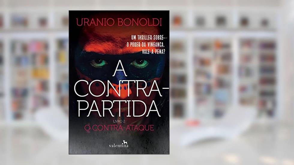 A Contrapartida - Livro 2: O Contra-ataque, do autor Uranio Bonoldi