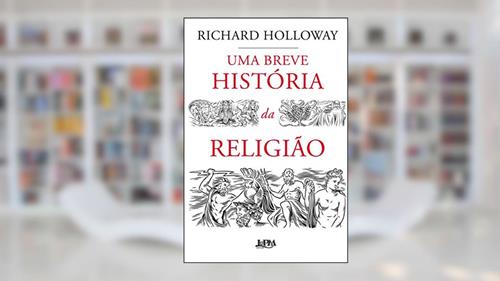 Capa de Uma breve história da religião, do autor Richard Holloway