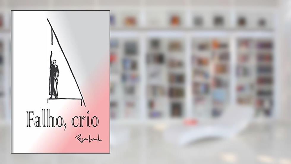 Falho, crio, do autor Rogerlando Cavalcante