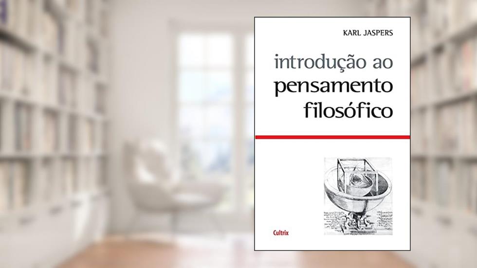 Introdução ao Pensamento Filosófico, do autor Karl Jaspers
