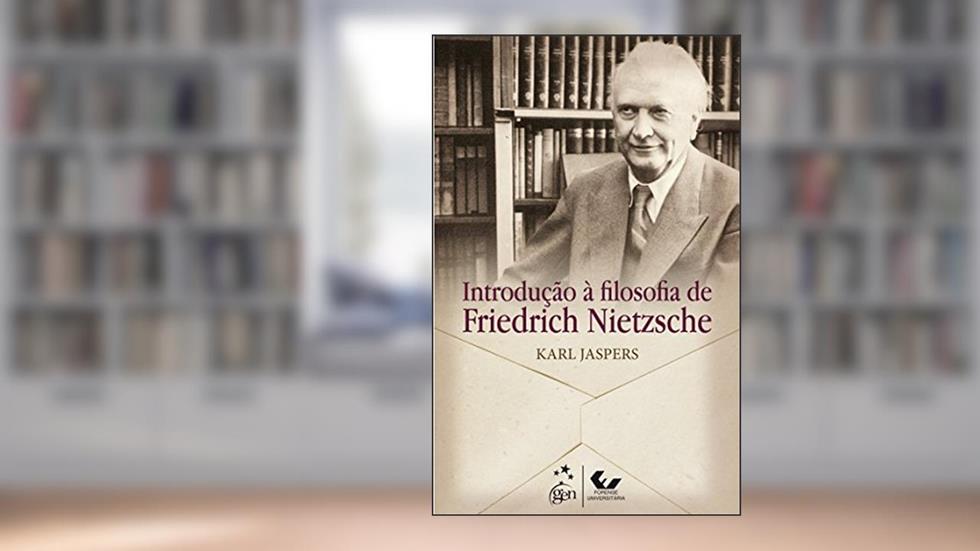 Introdução à Filosofia de Friedrich Nietzsche, do autor Karl Jaspers