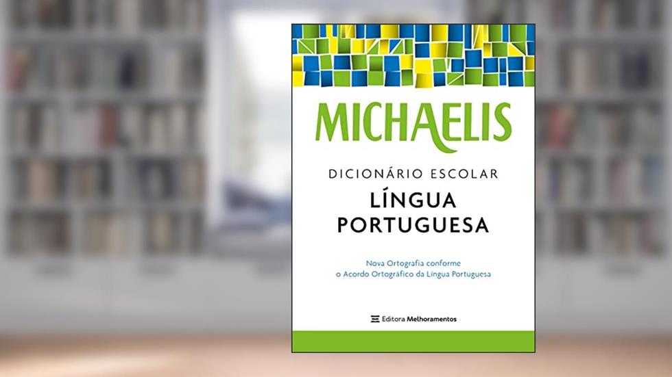 Michaelis dicionário escolar língua portuguesa, do autor Melhoramentos