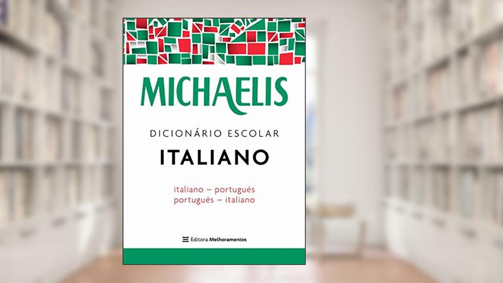 Michaelis dicionário escolar italiano, do autor André Guilherme Polito