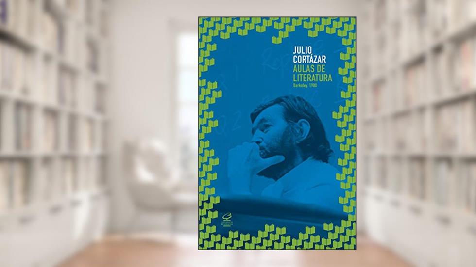 Aulas de literatura: Berkeley, 1980, do autor Julio Cortázar