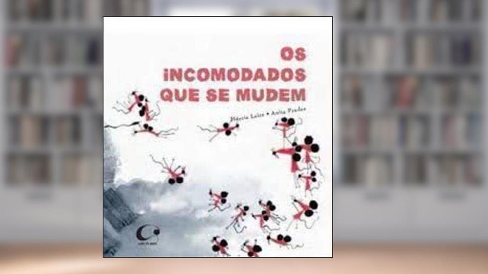Os incomodados que se mudem, do autor Márcia Leite e Outro