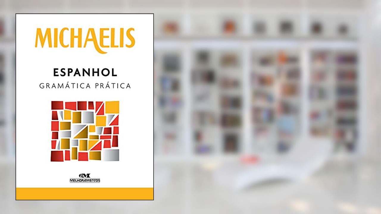 Michaelis espanhol gramática prática, do autor Manuel Aparicio Burgos; Miguel Angel V. Regueiro