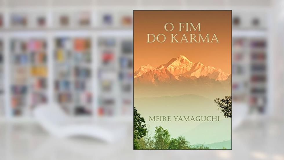 O Fim do Karma, do autor Meire Yamaguchi
