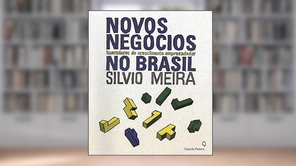 Novos negócios no Brasil, do autor Silvio Meira