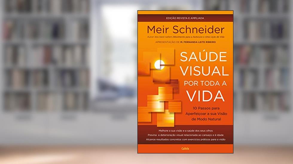 Saúde Visual por Toda a Vida, do autor Meir Schneider