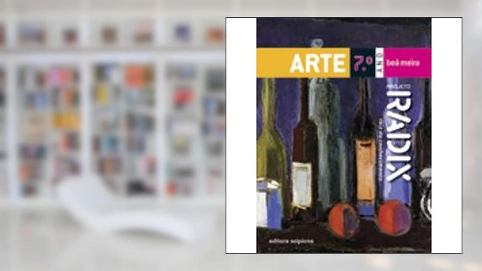 Projeto Radix - Arte - 7º Ano, do autor Beá Meira