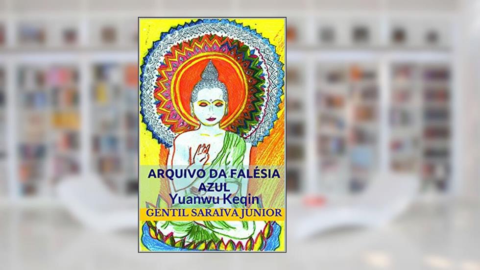 Arquivo da Falésia Azul: Yuanwu Keqin, do autor Gentil Saraiva Junior